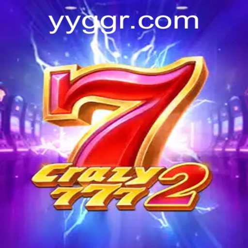 Dive into the Exciting World of Crazy7772: Discover the Thrills of YYGG
