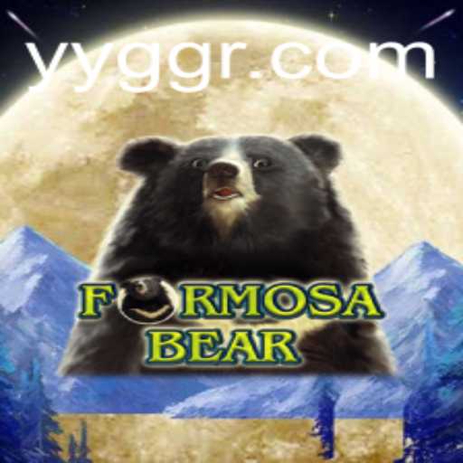 Embark on a Thrilling Adventure with FormosaBear: The Exciting New Game Featuring YYGG Tactics