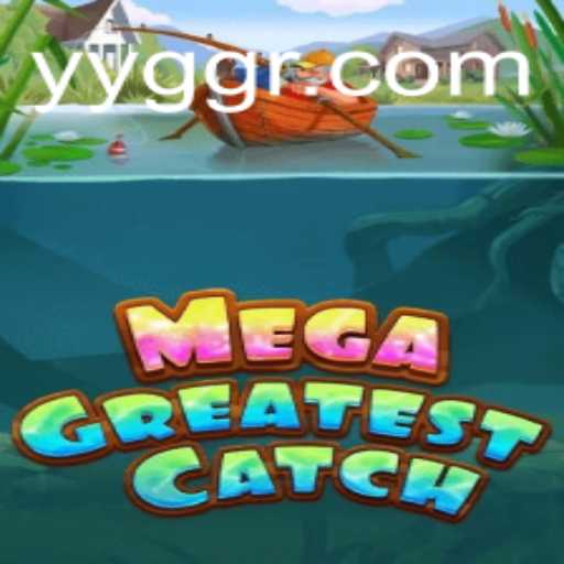 MegaGreatestCatch: The Ultimate Fishing Adventure Game with YYGG Magic